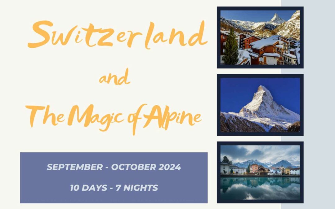 Switzerland and The Magic Alpine