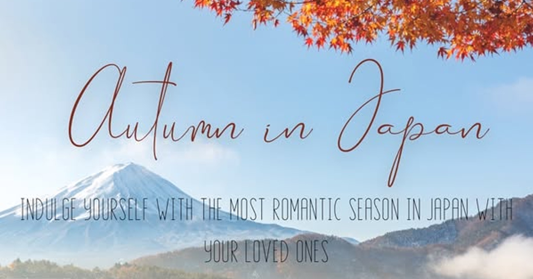 Autumn สุดโรแมนติก ณ ประเทศญี่ปุ่น